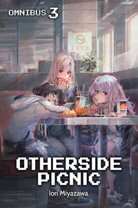 Otherside Picnic: Omnibus 3