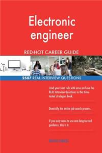 Electronic engineer RED-HOT Career Guide; 2587 REAL Interview Questions