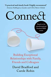 Connect: Building Exceptional Relationships with Family, Friends and Colleagues