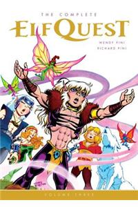 The Complete Elfquest Vol. 3