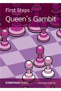 First Steps: The Queen's Gambit: The Queen's Gambit