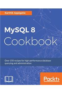 MySQL 8 Cookbook