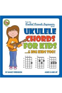 Ukulele Chords for Kids...& Big Kids Too!