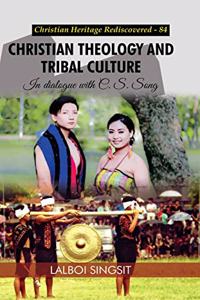 Christian Theology and Tribal Culture:: In Dialogue with C. S. Song