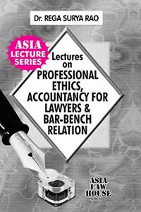 Lectures on Professional Ethics, Accountancy for Lawyers & BarBench Relation