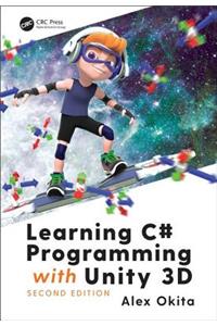 Learning C# Programming with Unity 3d, Second Edition