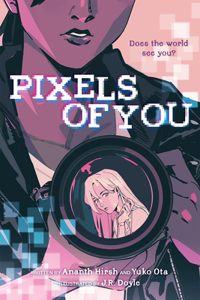 Pixels of You: A Graphic Novel