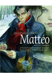 Mattéo, Book One: 1914-1915