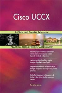 Cisco UCCX A Clear and Concise Reference