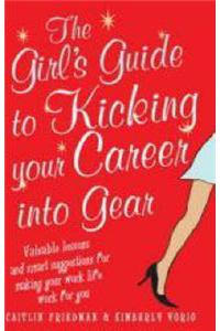 Girl's Guide to Kicking Your Career into Gear