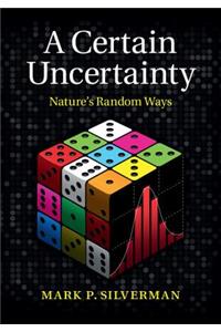 Certain Uncertainty