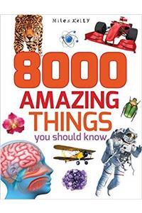 8000 Amazing Things You Should Know