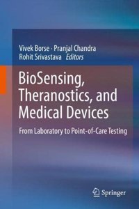 Biosensing, Theranostics, and Medical Devices: From Laboratory to Point-Of-Care Testing