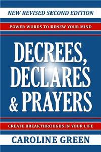 Decrees, Declares & Prayers 2nd Edition