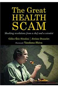 The Great Health Scam - Shocking Revelations from a Chef and A Scientist