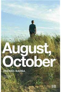 August, October