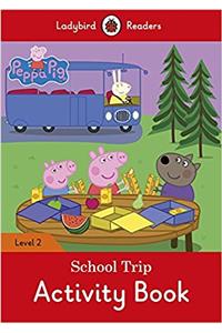 Peppa Pig: School Trip Activity Book - Ladybird Readers Level 2