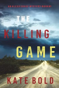 Killing Game (An Alexa Chase Suspense Thriller-Book 1)