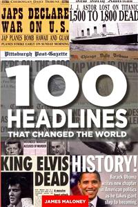 100 Headlines That Changed The World