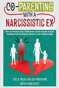 Co-Parenting with a Narcissistic Ex