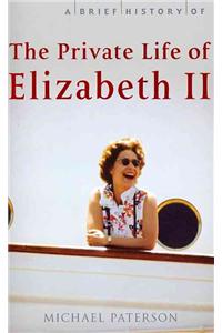 Brief History of the Private Life of Elizabeth II