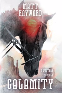 Calamity: A Horror Western Novella