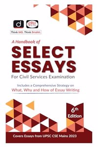 Drishti Select Essays 6th Edition | UPSC Nibandh In English [Paperback] Team Drishti [Perfect Paperback] Team Drishti [Perfect Paperback] Team Drishti