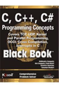 C, C++, C# Programming Concepts, Black Book