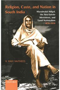 Religion, Caste, and Nation in South India