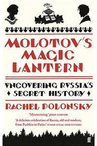 Molotov's Magic Lantern: Travels in Russian History