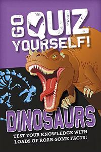 Go Quiz Yourself!: Dinosaurs