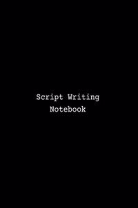 Script Writing Notebook: Blank screenwriting notebook with screenplay structure beat sheet template outline & vomit draft formatting pages for writing, brainstorming, outlin