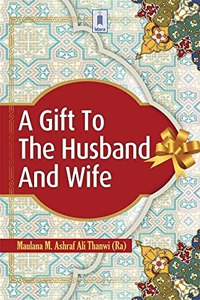 A Gift to Husband and Wife - English Translation of TOHFATUZ ZAUJAIN