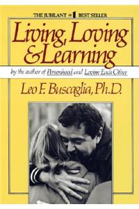 Living Loving and Learning