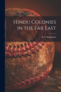 Hindu Colonies in the Far East