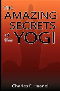 Amazing Secrets of the Yogi