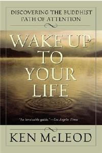 Wake Up to Your Life