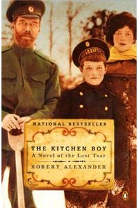 The Kitchen Boy: A Novel of the Last Tsar