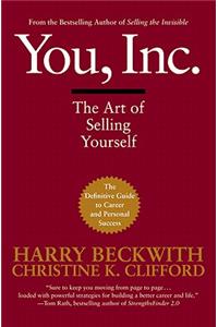 You, Inc.: The Art of Selling Yourself