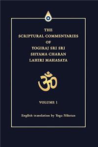 Scriptural Commentaries of Yogiraj Sri Sri Shyama Charan Lahiri Mahasaya