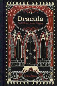 Dracula and Other Horror Classics (Barnes & Noble Collectible Editions)