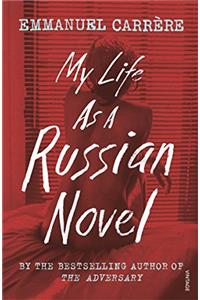 My Life as a Russian Novel