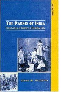 The Parsis of India: Preservation of Identity in Bombay City