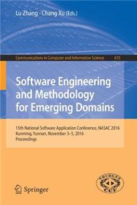 Software Engineering and Methodology for Emerging Domains