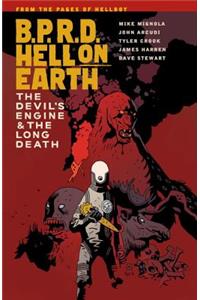 B.P.R.D. Hell on Earth Volume 4: The Devil's Engine & the Long Death: The Devil's Engine &amp; The Long Death