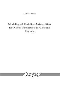 Modeling of End-Gas Autoignition for Knock Prediction in Gasoline Engines