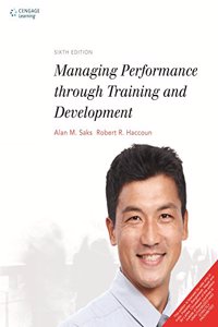 Managing Performance through Training and Development,6e