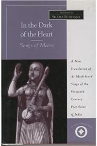 In the Dark of the Heart: Songs of Meera