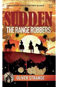 Sudden: The Range Robbers