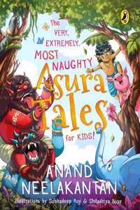 Very, Extremely, Most Naughty Asura Tales for Kids